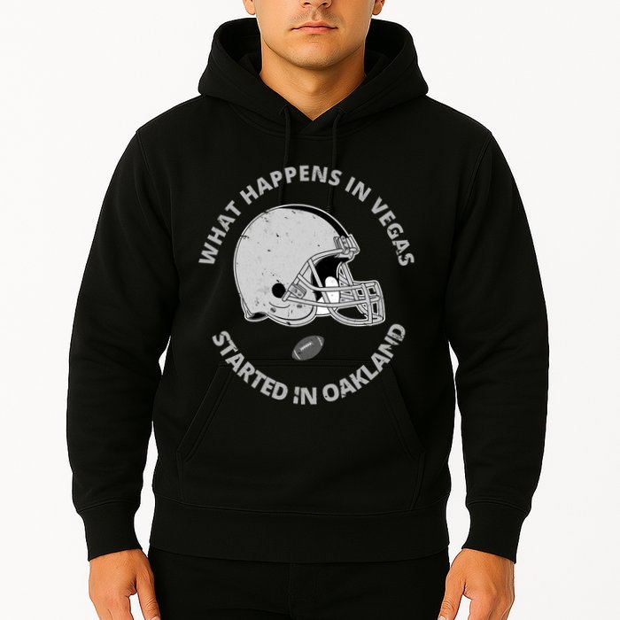 What Happens In Vegas Started In Oakland Hoodie