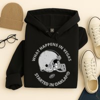 What Happens In Vegas Started In Oakland Hoodie