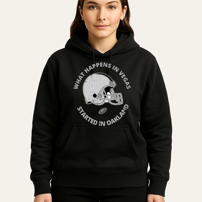 What Happens In Vegas Started In Oakland Hoodie