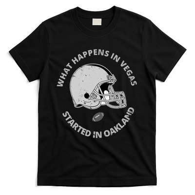 What Happens In Vegas Started In Oakland T-Shirt