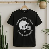 What Happens In Vegas Started In Oakland T-Shirt