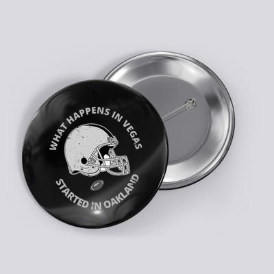 What Happens In Vegas Started In Oakland Button
