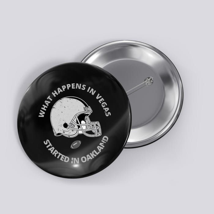 What Happens In Vegas Started In Oakland Button