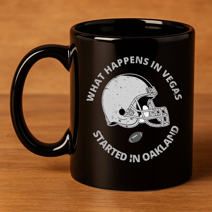 What Happens In Vegas Started In Oakland 11oz C Handle Ceramic Mug