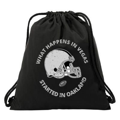 What Happens In Vegas Started In Oakland Drawstring Bag
