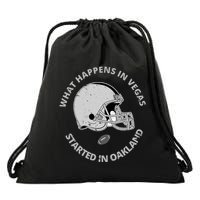 What Happens In Vegas Started In Oakland Drawstring Bag