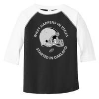 What Happens In Vegas Started In Oakland Toddler Fine Jersey T-Shirt