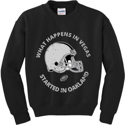 What Happens In Vegas Started In Oakland Kids Sweatshirt