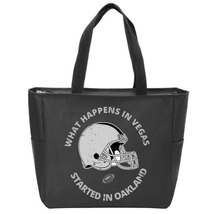 What Happens In Vegas Started In Oakland Zip Tote Bag