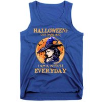 Witch Halloween I Am A Witch Everyday Happy Halloween Funny Gift Tank Top