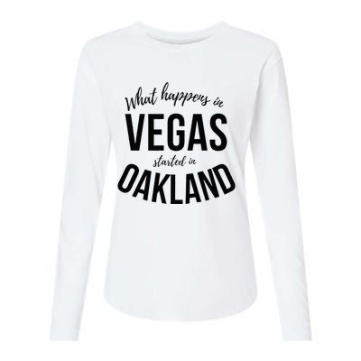 What Happens In Vegas Started In Oakland Perfect Sporty Gift Womens Cotton Relaxed Long Sleeve T-Shirt