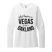 What Happens In Vegas Started In Oakland Perfect Sporty Gift Womens CVC Long Sleeve Shirt