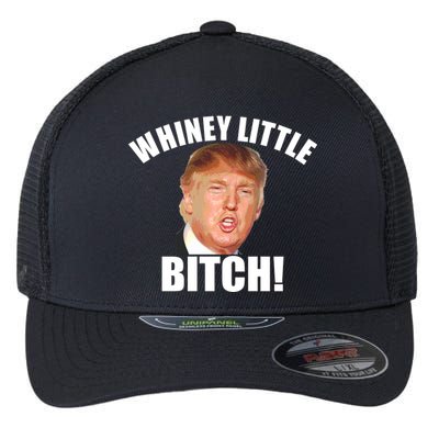 Whiney Little Bitch! Trump Hillary For President Flexfit Unipanel Trucker Cap