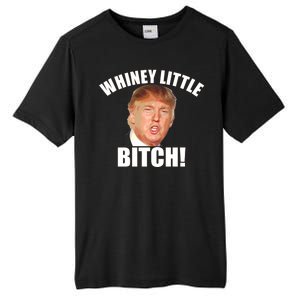 Whiney Little Bitch! Trump Hillary For President Tall Fusion ChromaSoft Performance T-Shirt