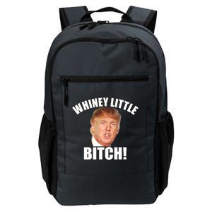 Whiney Little Bitch! Trump Hillary For President Daily Commute Backpack