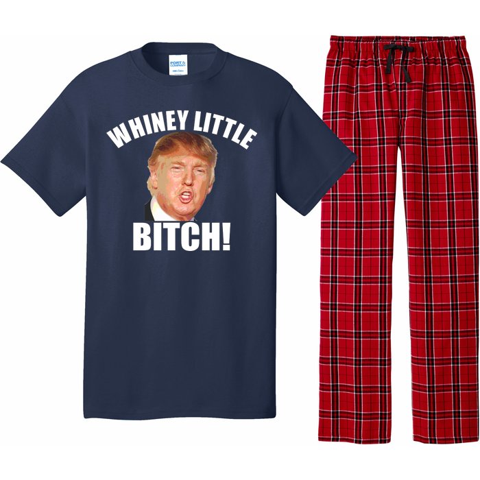 Whiney Little Bitch! Trump Hillary For President Pajama Set