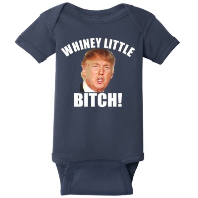 Whiney Little Bitch! Trump Hillary For President Baby Bodysuit