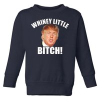 Whiney Little Bitch! Trump Hillary For President Toddler Sweatshirt