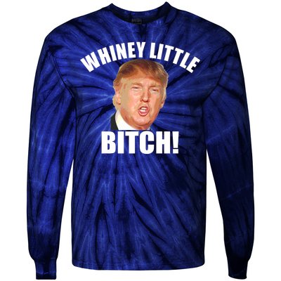 Whiney Little Bitch! Trump Hillary For President Tie-Dye Long Sleeve Shirt