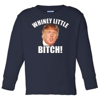 Whiney Little Bitch! Trump Hillary For President Toddler Long Sleeve Shirt