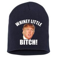 Whiney Little Bitch! Trump Hillary For President Short Acrylic Beanie