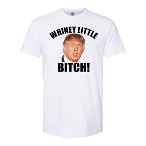 Whiney Little Bitch! Trump Hillary For President Softstyle CVC T-Shirt