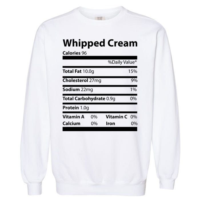 Whipped Cream Nutritional Facts Funny Thanksgiving Garment-Dyed Sweatshirt