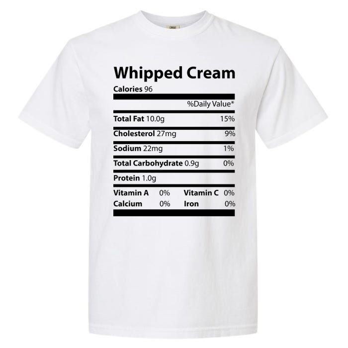 Whipped Cream Nutritional Facts Funny Thanksgiving Garment-Dyed Heavyweight T-Shirt