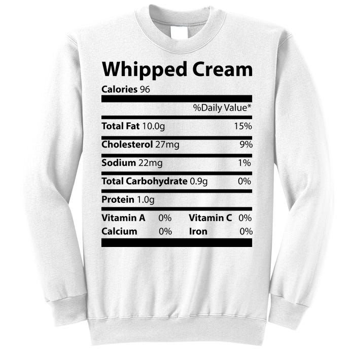 Whipped Cream Nutritional Facts Funny Thanksgiving Sweatshirt