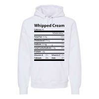 Whipped Cream Nutritional Facts Funny Thanksgiving Premium Hoodie