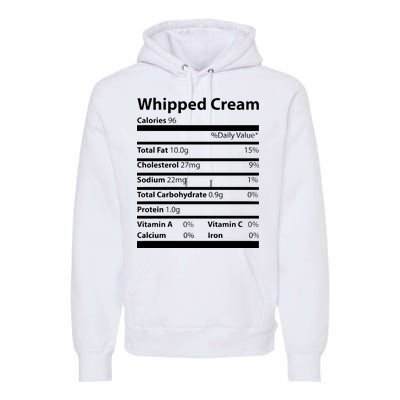 Whipped Cream Nutritional Facts Funny Thanksgiving Premium Hoodie