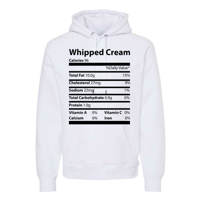 Whipped Cream Nutritional Facts Funny Thanksgiving Premium Hoodie