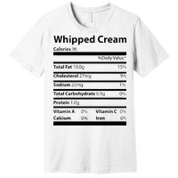 Whipped Cream Nutritional Facts Funny Thanksgiving Premium T-Shirt