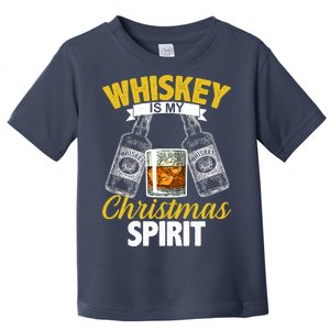 Whiskey Is My Christmas Spirit Toddler T-Shirt