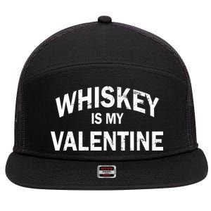 Whiskey Is My Valentine 7 Panel Mesh Trucker Snapback Hat