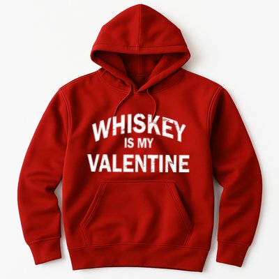 Whiskey Is My Valentine Hoodie