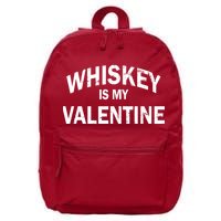 Whiskey Is My Valentine 16 in Basic Backpack