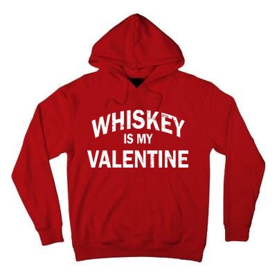 Whiskey Is My Valentine Tall Hoodie