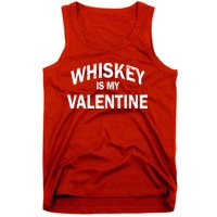 Whiskey Is My Valentine Tank Top