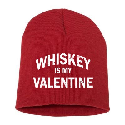 Whiskey Is My Valentine Short Acrylic Beanie