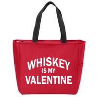 Whiskey Is My Valentine Zip Tote Bag