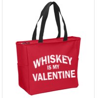 Whiskey Is My Valentine Zip Tote Bag