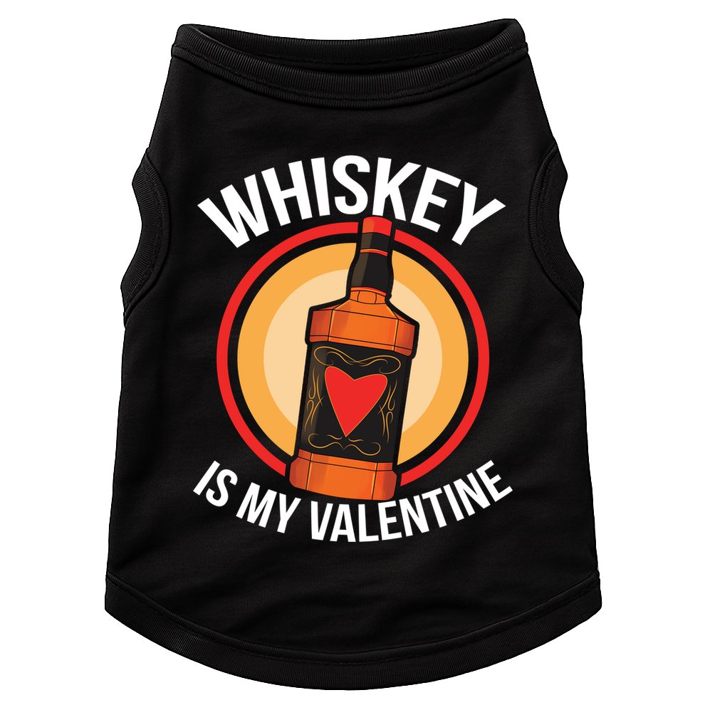 Whiskey is my Valentine Funny Valentine's Day Doggie Tank