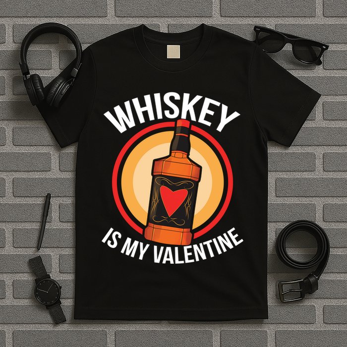 Whiskey is my Valentine Funny Valentine's Day T-Shirt