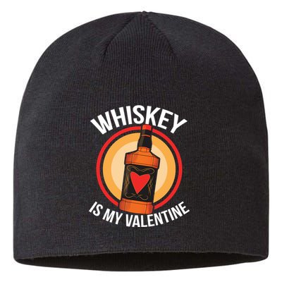 Whiskey is my Valentine Funny Valentine's Day Sustainable Beanie