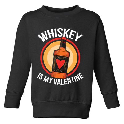 Whiskey is my Valentine Funny Valentine's Day Toddler Sweatshirt