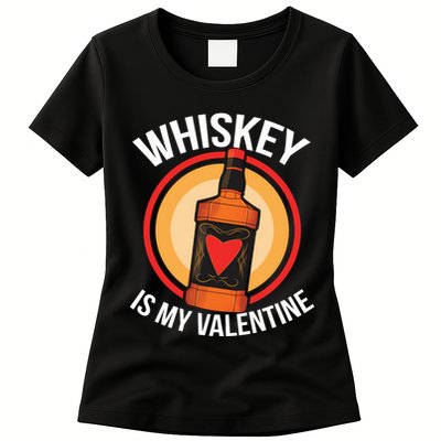 Whiskey is my Valentine Funny Valentine's Day Womens T-Shirt