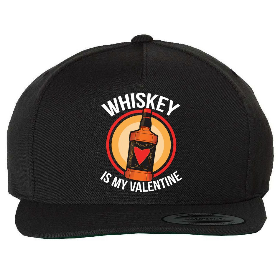 Whiskey is my Valentine Funny Valentine's Day Wool Snapback Cap