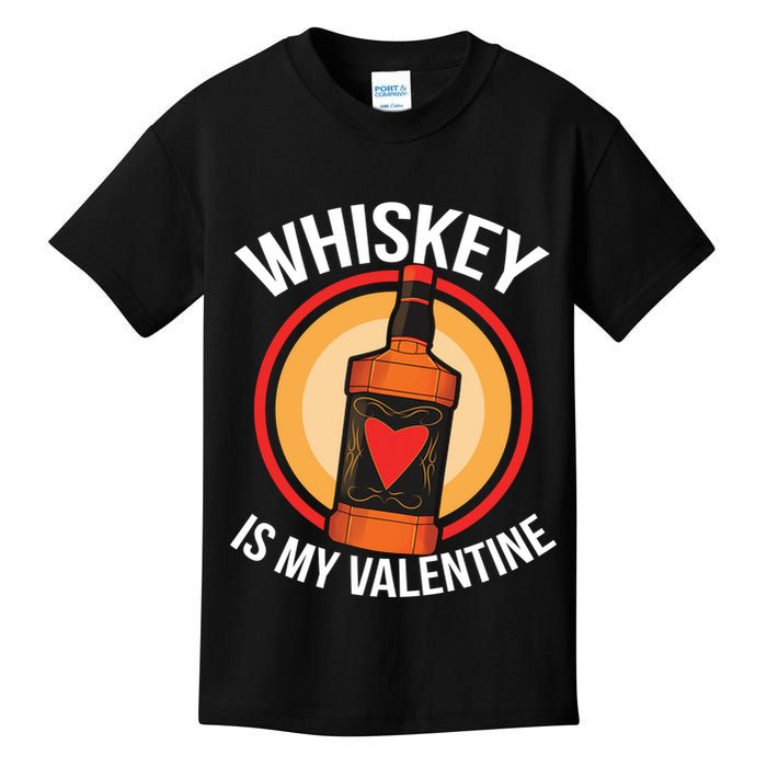 Whiskey is my Valentine Funny Valentine's Day Kids T-Shirt