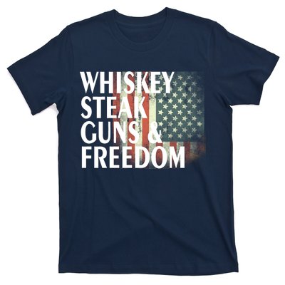 Whiskey Steak Guns And Freedom T-Shirt